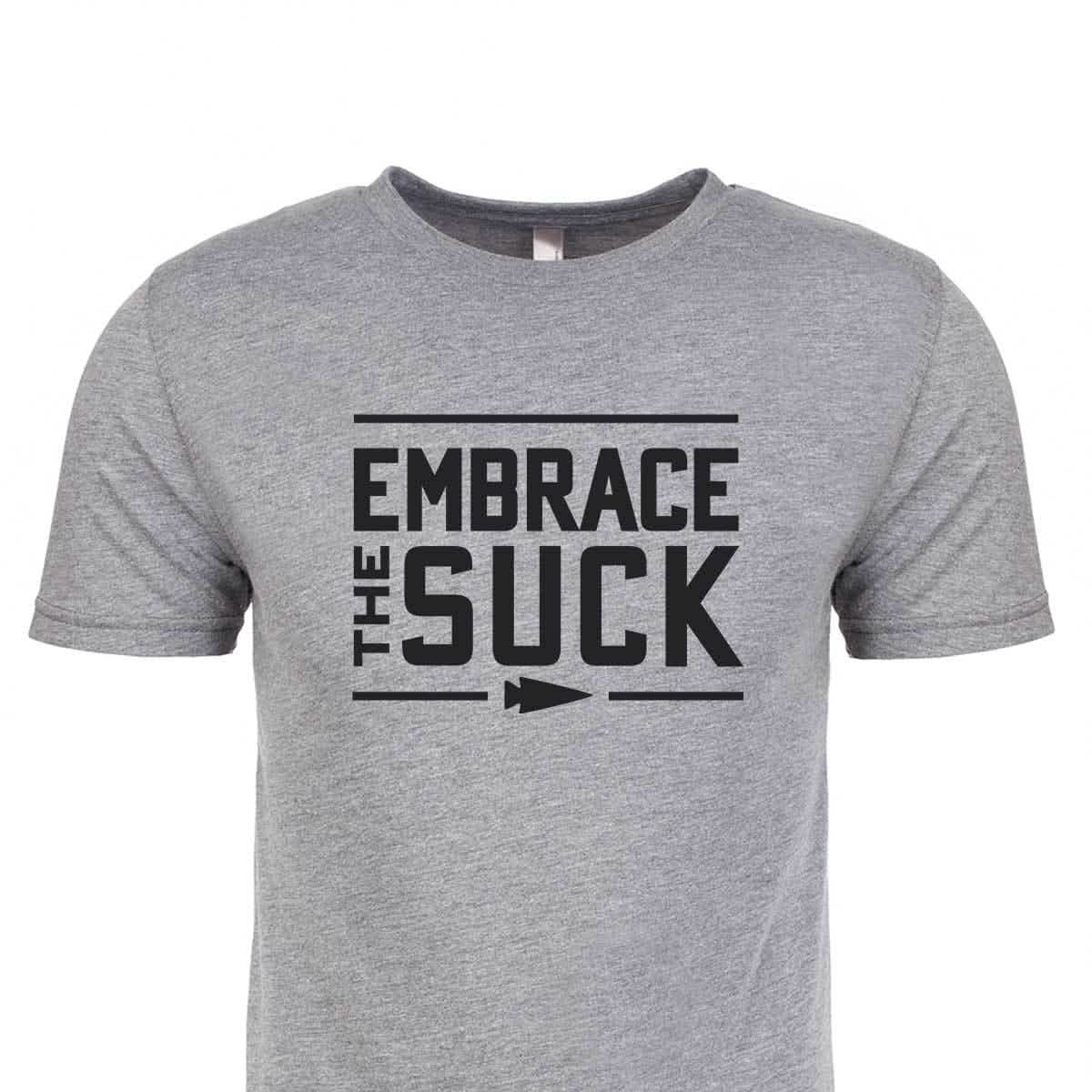 The Embrace the Suck Tee - Tri-Blend by vendor-unknown is a gray shirt featuring